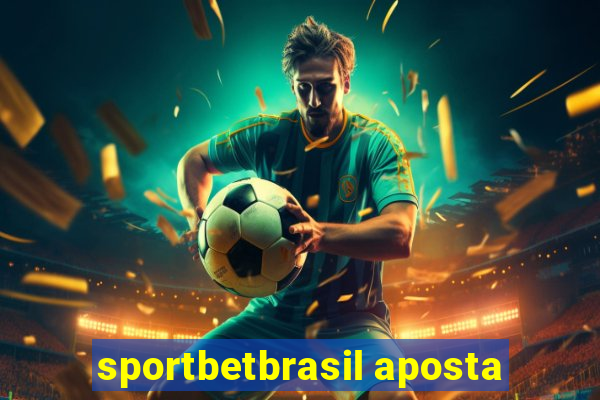 sportbetbrasil aposta